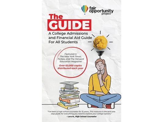 The Guide: A College Admissions and Financial Aid Guide For All Students