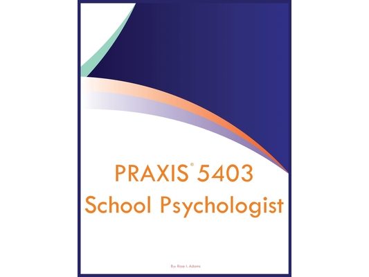 PRAXIS 5403 School Psychologist