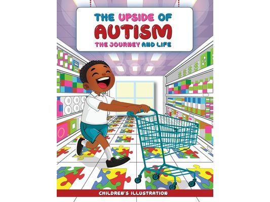 The Upside of Autism: The Journey and Life
