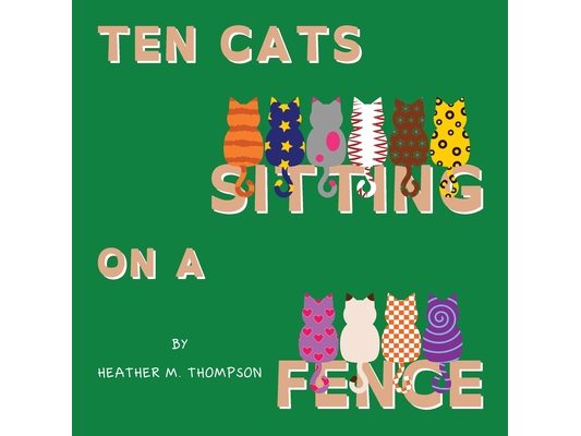 Ten Cats Sitting on a Fence