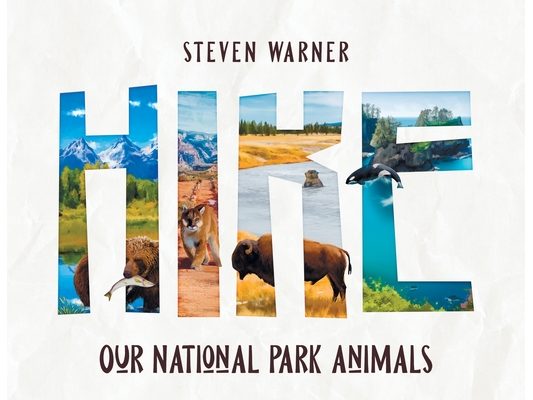 Hike: Our National Park Animals (I Spy picture book, 42 animals, 12 National Parks)