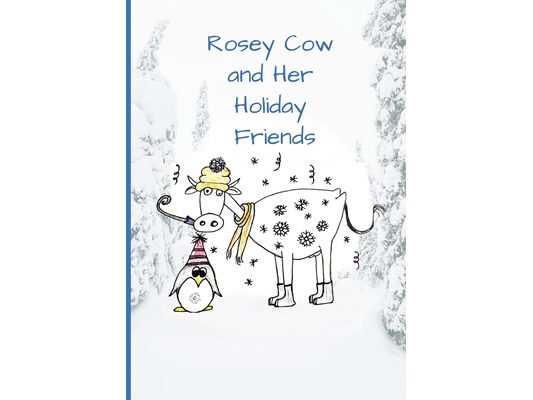 Rosey Cow and Her Holiday Friends