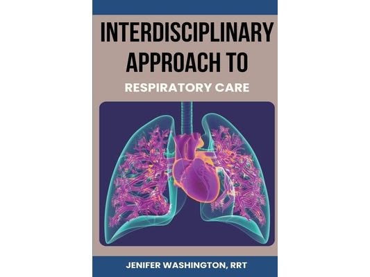 Interdisciplinary Approach to Respiratory Care