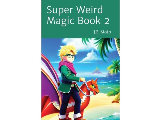 Super Weird Magic Book 2