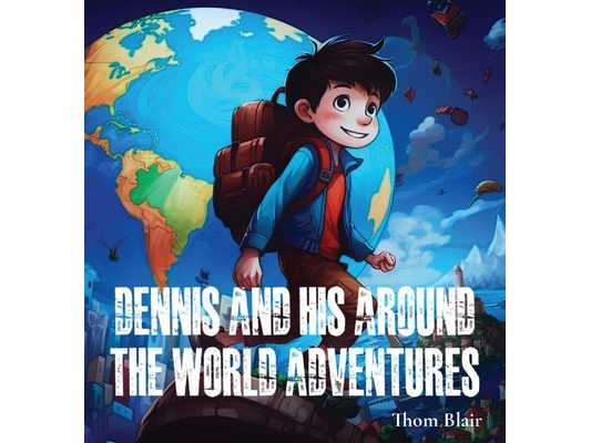 Dennis and His Around the World Adventures