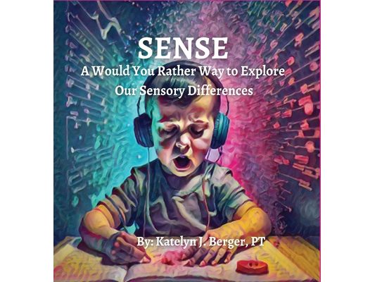 Sense: A Would You Rather Way to Explore Our Sensory Differences