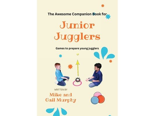 The Awesome Companion Book for Junior Jugglers