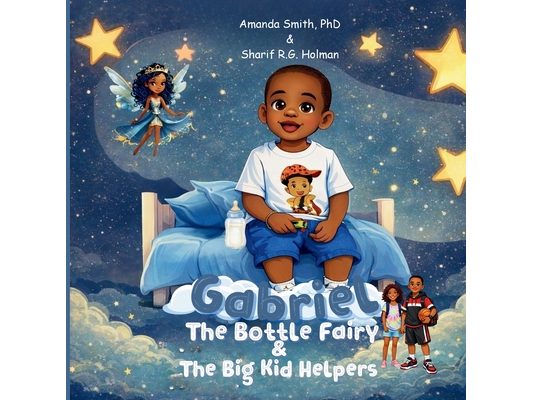 Gabriel, the Bottle Fairy, and the Big Kid Helpers