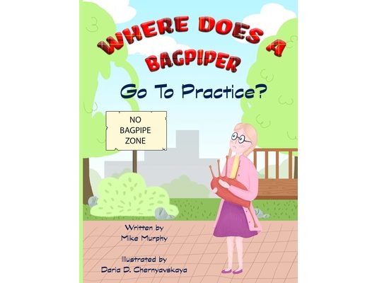 Where Does A Bagpiper Go To Practice