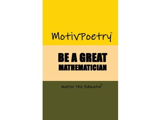 MotivPoetry: Be a Great Mathematician