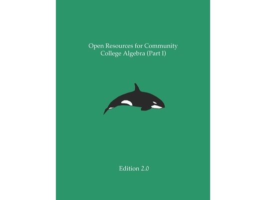 Open Resources for Community College Algebra (Part I)