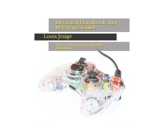 Electrical Handbook and Reference Guide: Theory and Laboratory Appendices 2nd Edition