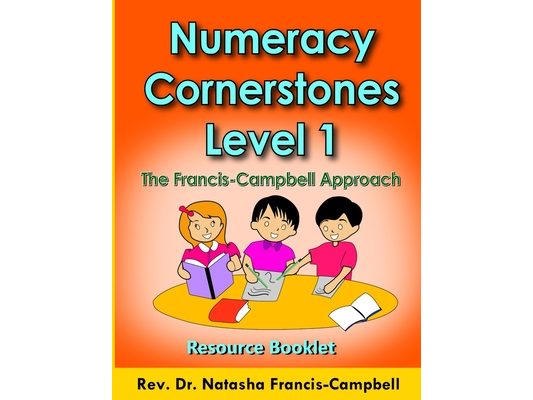 Numeracy Cornerstones Level 1: The Francis-Campbell Approach Resource Booklet