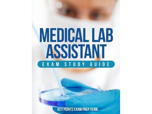 Medical Lab Assistant Exam Study Guide