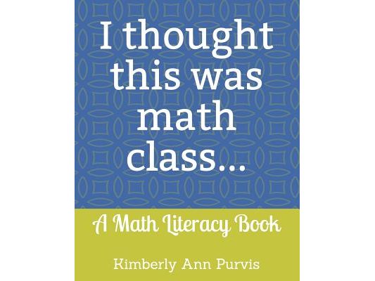 I thought this was math class...: A Math Literacy Book