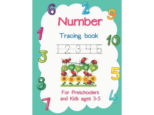 Number Tracing book 12345 For Preschoolers and Kids ages 3-5: Tracing number with color interior Number 1-10
