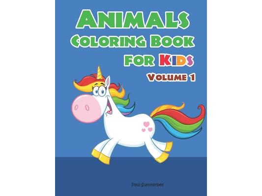 Animals Coloring Book for Kids: Children Coloring Workbooks for Kids Ages 2-4, 4-8, Boys, Girls and Toddlers. (Volume 1)