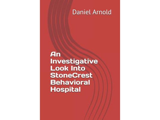An Investigative Look Into Stonecrest Behavioral Hospital