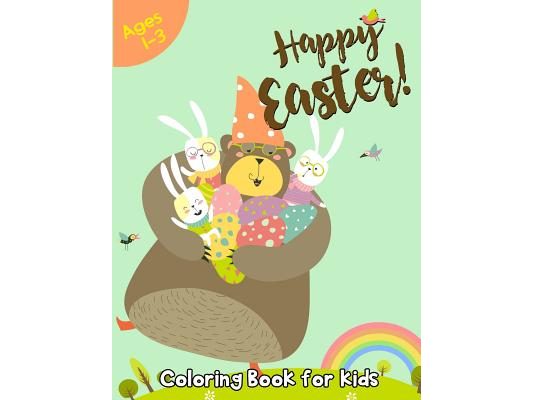Happy Easter Coloring Book for Kids Ages 1-3: 50 Easter Coloring Pages for Kids
