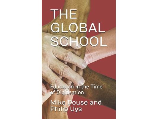 The Global School: Education in the Time of Digitisation
