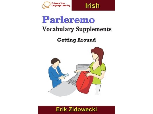 Parleremo Vocabulary Supplements - Getting Around - Irish