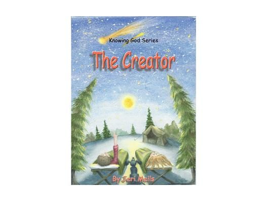 The Creator: Knowing God Series