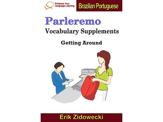 Parleremo Vocabulary Supplements - Getting Around - Brazilian Portuguese
