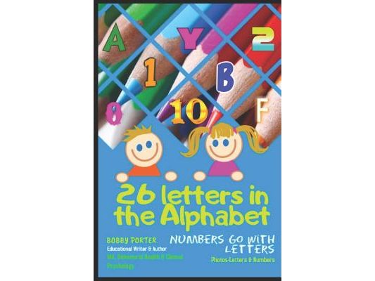 26 Letters in the Alphabet: Numbers Go with Letters