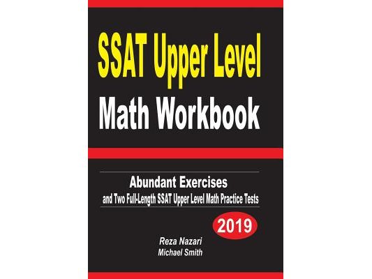 SSAT Upper Level Math Workbook: Abundant Exercises and Two Full-Length SSAT Upper Level Math Practice Tests