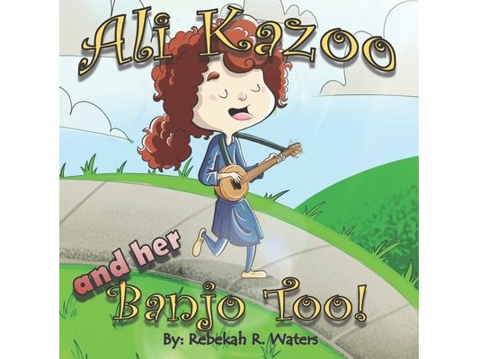 Ali Kazoo and Her Banjo Too!