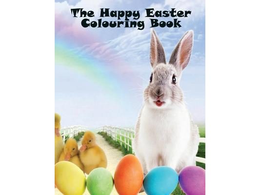The Happy Easter Colouring Book: A 50 Page Colouring Book for Kids at Easter