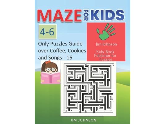 Maze for Kids 4-6 - Cool Mazes with You Wherever You Go: ONLY PUZZLES NO ANSWERS GUIDE YOU NEED FOR HAVING FUN ON THE WEEKEND - 16 - 100 mazes, each o