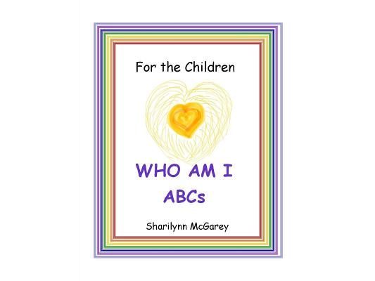 For the Children: WHO AM I ABC's