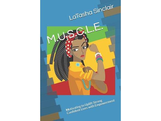 M.U.S.C.L.E.: Motivating to Uplift Strong Confident Lives with Empowerment