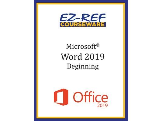 Microsoft Word 2019 - Beginning: Student Manual (Black & White)