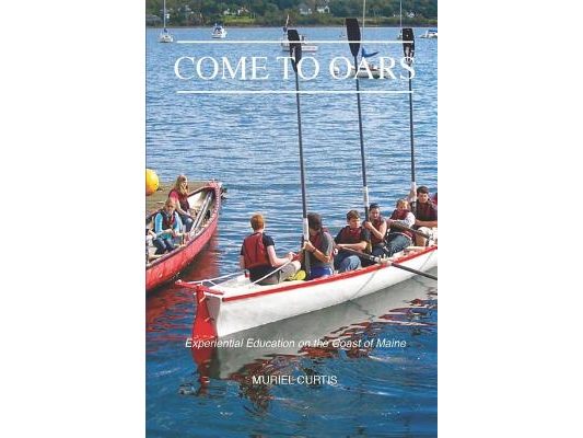 Come to Oars: Experiential Education on the Coast of Maine
