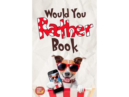 Would You Rather Book: The Book of Funny scenarios, Challenging, and Hilarious Questions That Your Kids, Friends And Family Will Love (Game B