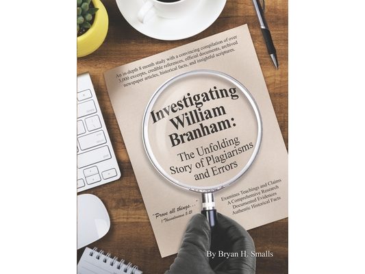 Investigating William Branham: The Unfolding Story of Plagiarisms and Errors