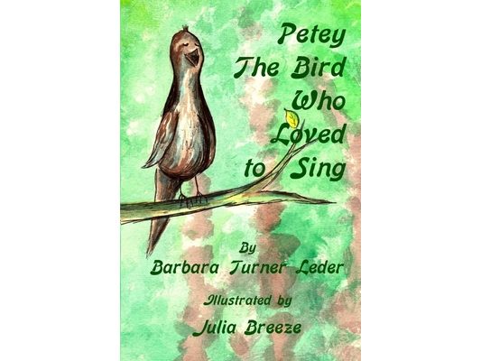 Petey, The Bird Who Loved to Sing