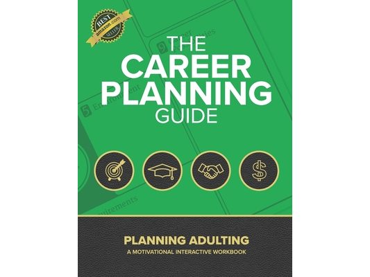 The Career Planning Guide: Planning Adulting