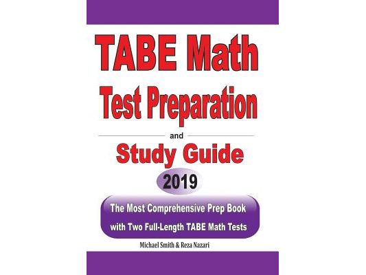 TABE Math Test Preparation and study guide: The Most Comprehensive Prep Book with Two Full-Length TABE Math Tests