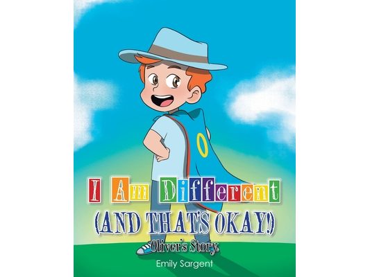 I Am Different (and That's Okay!): Oliver's Story