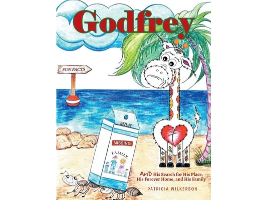 Godfrey: And His Search for His Place, His Forever Home, and His Family