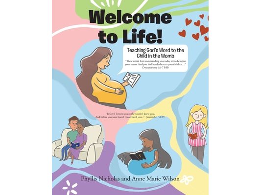 Welcome to Life!: Teaching God's Word to the Child in the Womb