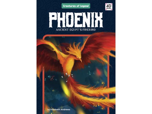 Phoenix: Ancient Egypt's Firebird: Ancient Egypt's Firebird