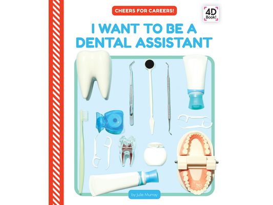 I Want to Be a Dental Assistant