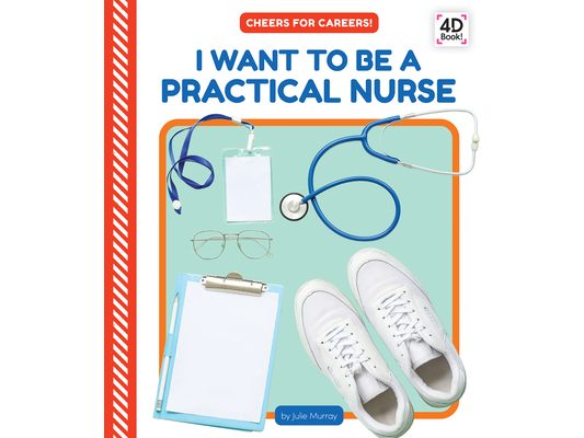 I Want to Be a Practical Nurse