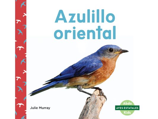 Azulillo Oriental (Eastern Bluebirds)