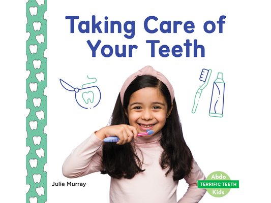 Taking Care of Your Teeth