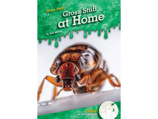 Gross Stuff at Home